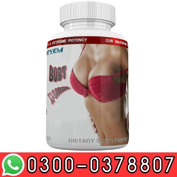 BUST X-LARGE Breast Pills In Pakistan