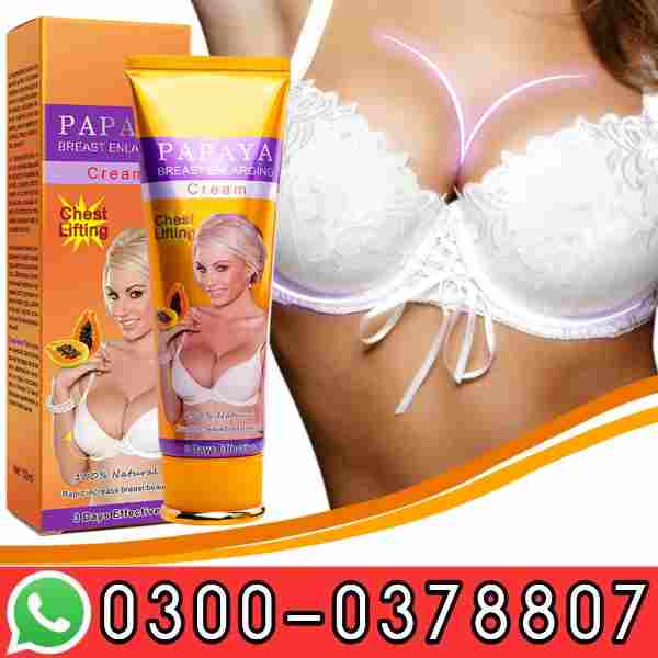 Papaya Breast Enlarging Cream In Pakistan